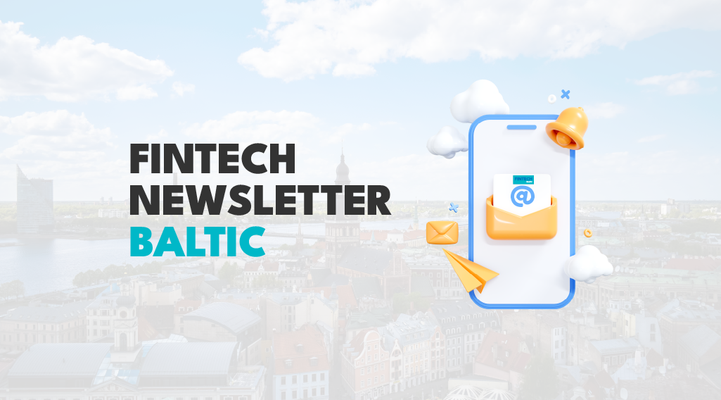 Baltic Fintech Newsletter